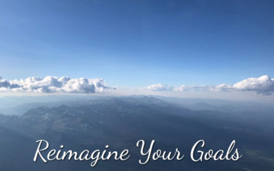 A COVID Silver Lining: It’s Time to Reimagine Your Goals