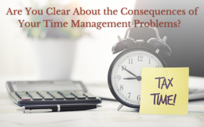 Are You Clear About the Consequences of Your Time Management Problems?