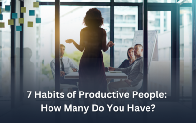 7 Habits of Productive People: How Many Do You Have?