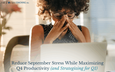 Reduce September Stress While Maximizing Q4 Productivity (and Strategizing for Q1)